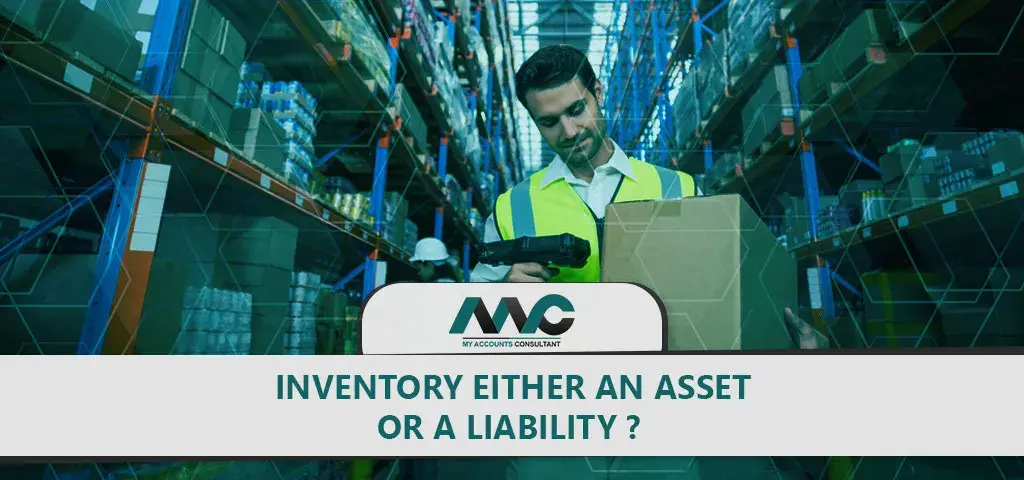 Inventory can be either an asset or a liability